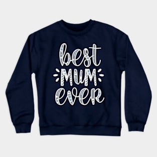 Best Mum Ever Crewneck Sweatshirt